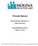 Provider Manual Molina Healthcare of Michigan, Inc. (Molina Healthcare) Molina Marketplace Product* Effective 1/1/2015
