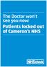 The Doctor won t. Patients locked out of Cameron s NHS