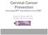 Cervical Cancer Prevention Increasing HPV Vaccinations in an FQHC. Lindsay B. Hinson, BSN, RN Assistance Director of Nursing