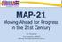 MAP-21. Moving Ahead for Progress in the 21st Century. Ian Grossman Vice President, AAMVA Member Services and Public Affairs