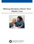 Making Decisions About Your Health Care. (Information about Durable Power of Attorney for Health Care and Living Wills)