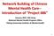 Network Building of Chinese Mental Health Care-- Introduction of Project 686