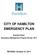 CITY OF HAMILTON EMERGENCY PLAN. Enacted Under: Emergency Management Program By-law, 2017