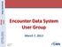 Encounter Data System User Group. March 7, 2013