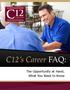 C12 s Career FAQ: The Opportunity at Hand, What You Need to Know