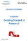 CM HEALTH LIBRARY. Guide to. Getting Started in Research
