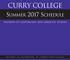 curry college Summer 2017 Schedule division of continuing and graduate studies m i l t o n p l y m o u t h c u r r y. e d u / c e g r a d