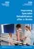 Improving Specialist Rehabilitation after a Stroke