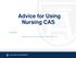 Advice for Using Nursing CAS. Applying to Augusta University College of Nursing