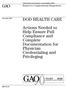 GAO DOD HEALTH CARE. Actions Needed to Help Ensure Full Compliance and Complete Documentation for Physician Credentialing and Privileging