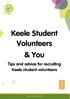 Keele Student Volunteers & You. Tips and advice for recruiting Keele student volunteers
