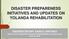 DISASTER PREPARENESS INITIATIVES AND UPDATES ON YOLANDA REHABILITATION