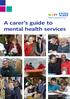 A carer s guide to mental health services