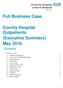 Full Business Case. County Hospital Outpatients (Executive Summary) May Contents