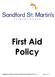 First Aid Policy. Sandford St. Martin s Primary School First Aid Policy Page 1 of 7