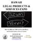 HAWAII LEGAL PRODUCTS & SERVICES EXPO