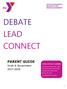DEBATE LEAD CONNECT PARENT GUIDE. Youth & Government YMCA of the Foothills. P ymcafoothills.org/camp