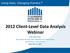 2012 Client-Level Data Analysis Webinar