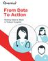 From Data To Action. Putting Data to Work in Today s Hospital
