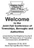 Welcome. to the Joint Fall Conference of Townships, Boroughs and Authorities