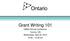 Grant Writing 101. OBIAA Annual Conference Toronto, ON Wednesday, April 22, :00 12:30 am