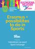 Erasmus + possibilites to do in Sports