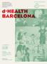 d HEALTH BARCELONA A postgraduate program to develop entrepreneurs and leaders in healthcare innovation 5 TH EDITION 9 MONTHS FULL-TIME PROGRAM